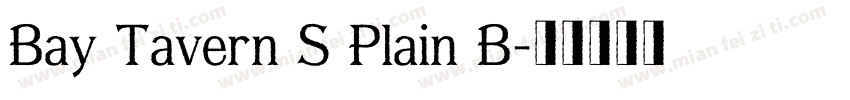 Bay Tavern S Plain B字体转换